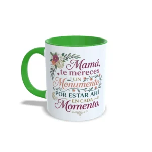 Taza Mamá te mereces un monumento