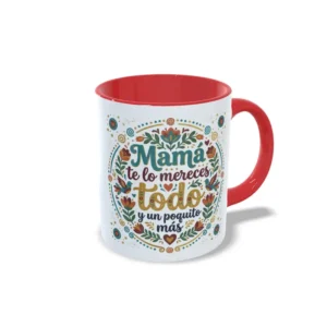 Taza roja mamá te lo mereces todo y un poquito más