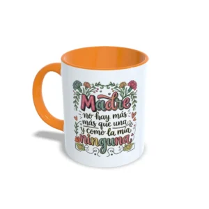 Taza naranja madre no hay más que una, y cómo la mía ninguna