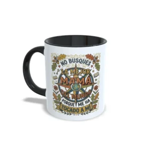 Izquierda negro madre 6 Taza negra no busques la mejor mamá del mundo porque me ha tocado a mí