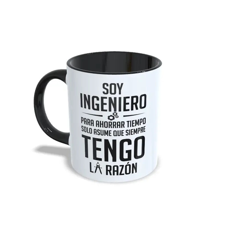 Taza Soy ingeniero, asume que tengo la razón