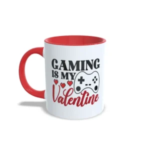 Taza gaming is my valentine
