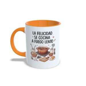 Taza La felicidad se cocina a fuego lento