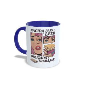 Taza nacida para leer obligada a trabajar